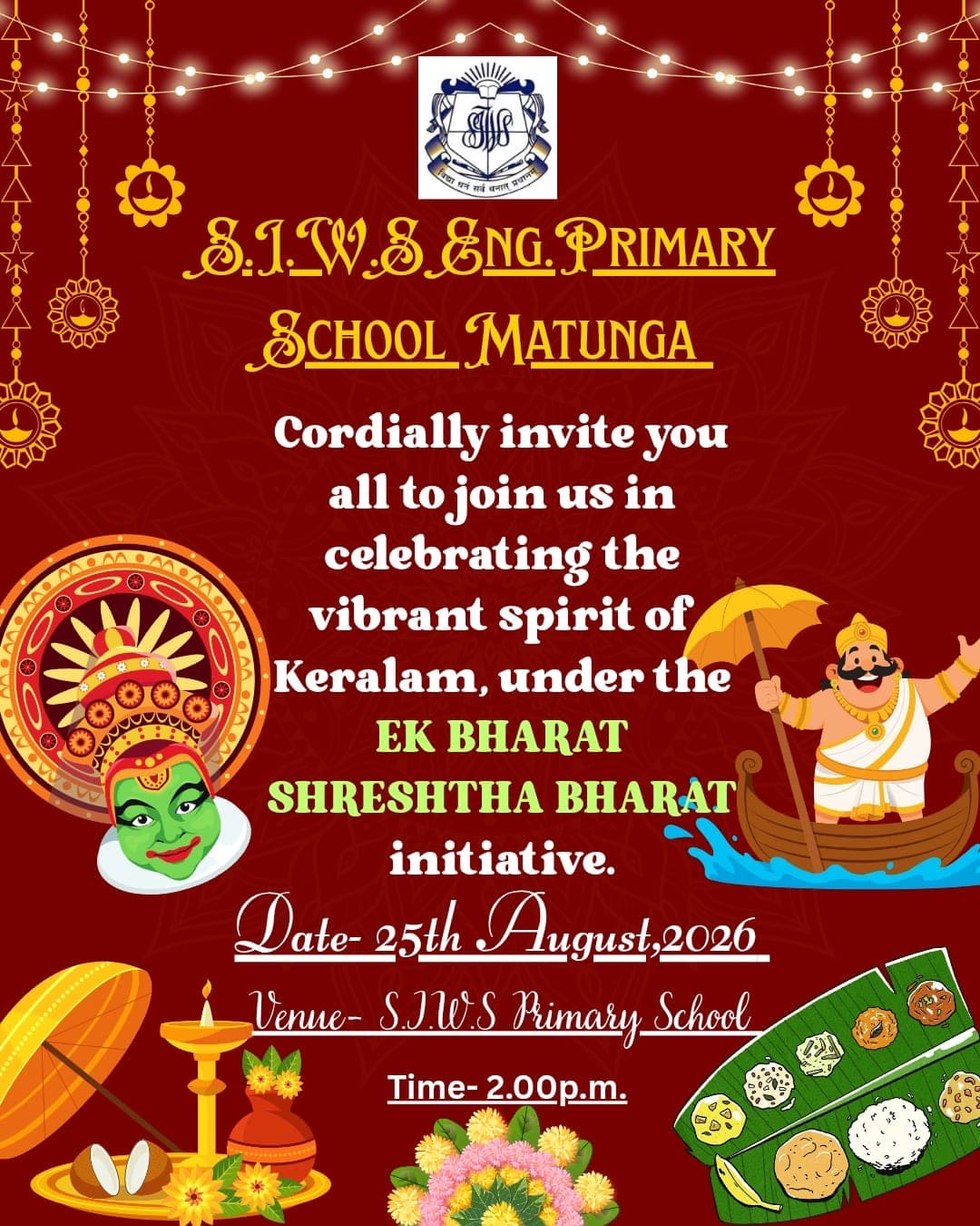 An Onam invitation from S.I.W.S English Primary School, Matunga, decorated with a Kathakali face, King Mahabali in a boat and a banana-leaf feast, inviting all to celebrate Keralam under the Ek Bharat Shreshtha Bharat initiative.